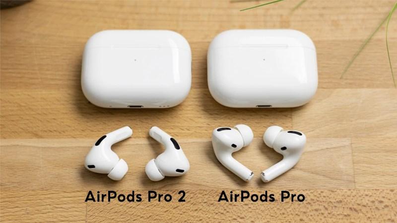 Hình ảnh so sánh giữa AirPods Pro và AirPods Pro 2