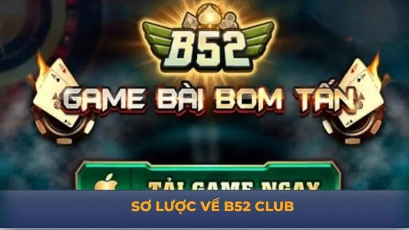 B52 Club – Thương hiệu được nhiều người chơi yêu thích