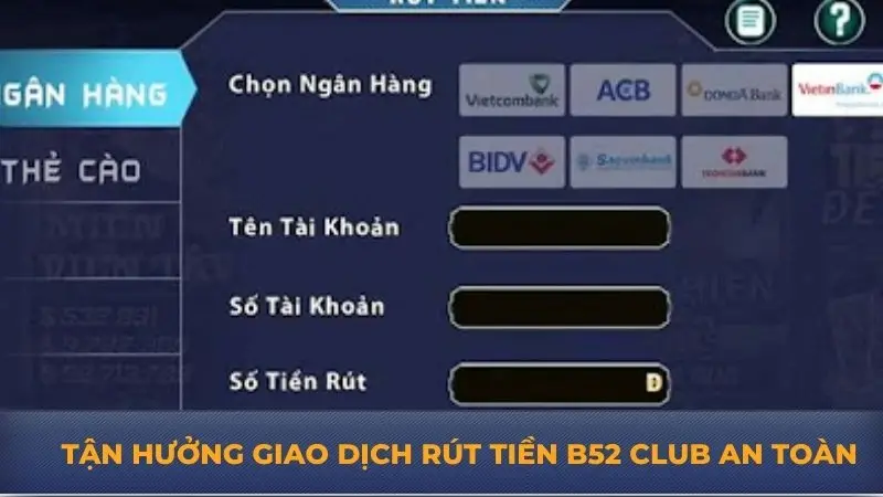 Rút tiền B52 Club cực nhanh chóng chỉ với vài thao tác